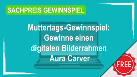 Muttertags-Gewinnspiel: Gewinne einen digitalen Bilderrahmen Aura Carver