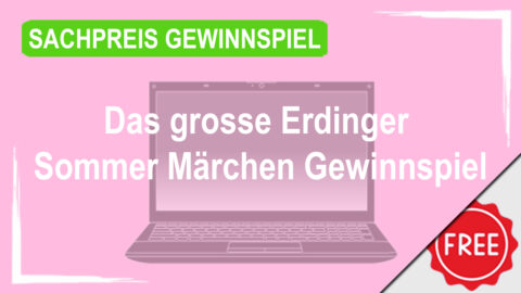 Das grosse Erdinger Sommer Märchen Gewinnspiel