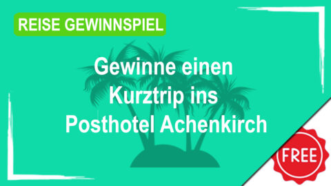 Gewinne einen Kurztrip ins Posthotel Achenkirch