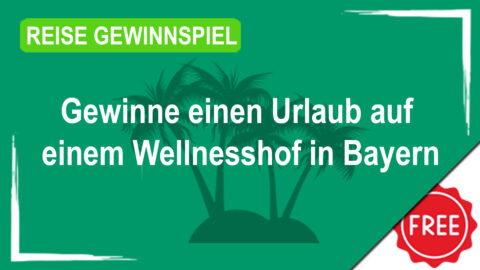 Urlaub auf einem Wellnesshof in Bayern gewinnen