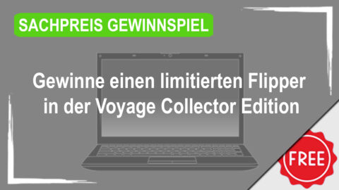 Gewinne einen limitierten Flipper in der Voyage Collector Edition