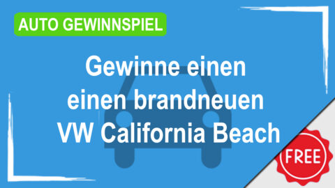 Camperglück wartet auf dich! Sichere dir die Chance auf einen brandneuen VW California Beach