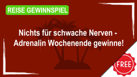 Ein Wochenende voll Adrenalin und Abenteuer gewinnen!