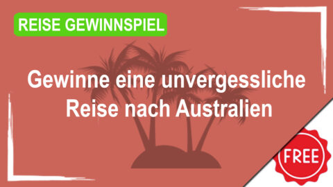 Gewinne eine unvergessliche Reise nach Australien