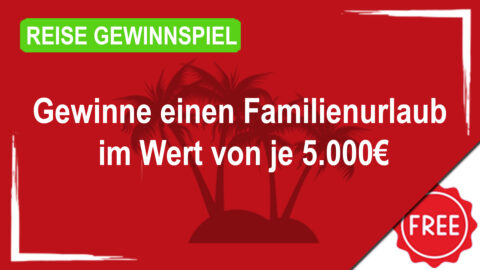 Gewinne mit Ferrero und REWE einen Familienurlaub im Wert von je 5.000€