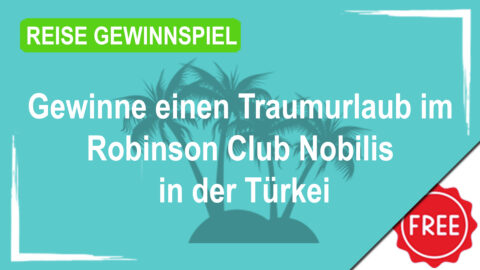 Gewinne einen Traumurlaub im Robinson Club Nobilis in der Türkei