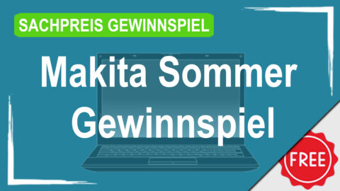 Makita Sommer Gewinnspiel