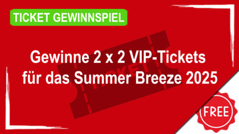 Summer Breeze Gewinnspiel - Mitmachen und VIP-Tickets gewinnen!