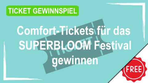 Deine Chance auf 10 x 2 Comfort-Tickets für das SUPERBLOOM Festival