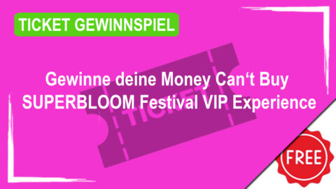 Gewinne deine Money Can‘t Buy SUPERBLOOM Festival VIP Experience