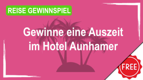 Auszeit für Wellness-Liebhaber: Hallo verlost Urlaub für zwei Personen im Hotel Aunhamer