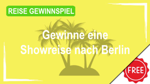 Showreise nach Berlin mit glitzerndem Showabend im Friedrichstadtpalast gewinnen!