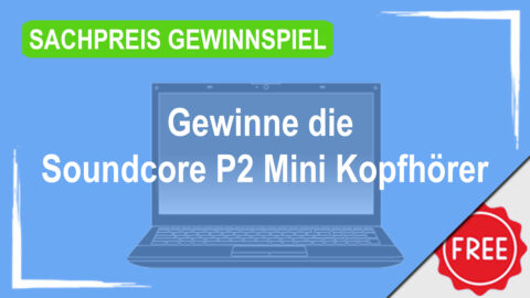 Gewinne die Soundcore P2 Mini In-Ears