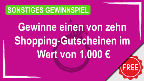 Shopping Gutschein im Wert von 1.000€ gewinnen