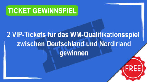 Gewinne mit Volkswagen 2 x 2 VIP-Tickets für das WM-Qualifikationsspiel zwischen Deutschland und Nordirland