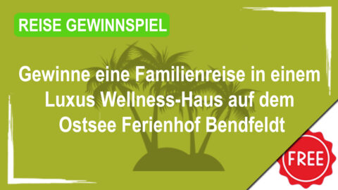 Gewinne eine Familienreise in einem Luxus Wellness-Haus auf dem Ostsee Ferienhof Bendfeldt
