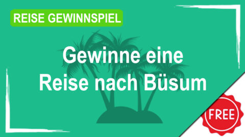 Erlebe „Nordische Tropen“ in Büsum – ein Gewinn, der nach Meer schmeckt!