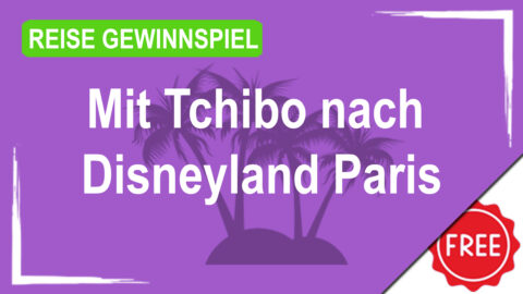 Mit Tchibo nach Disneyland Paris